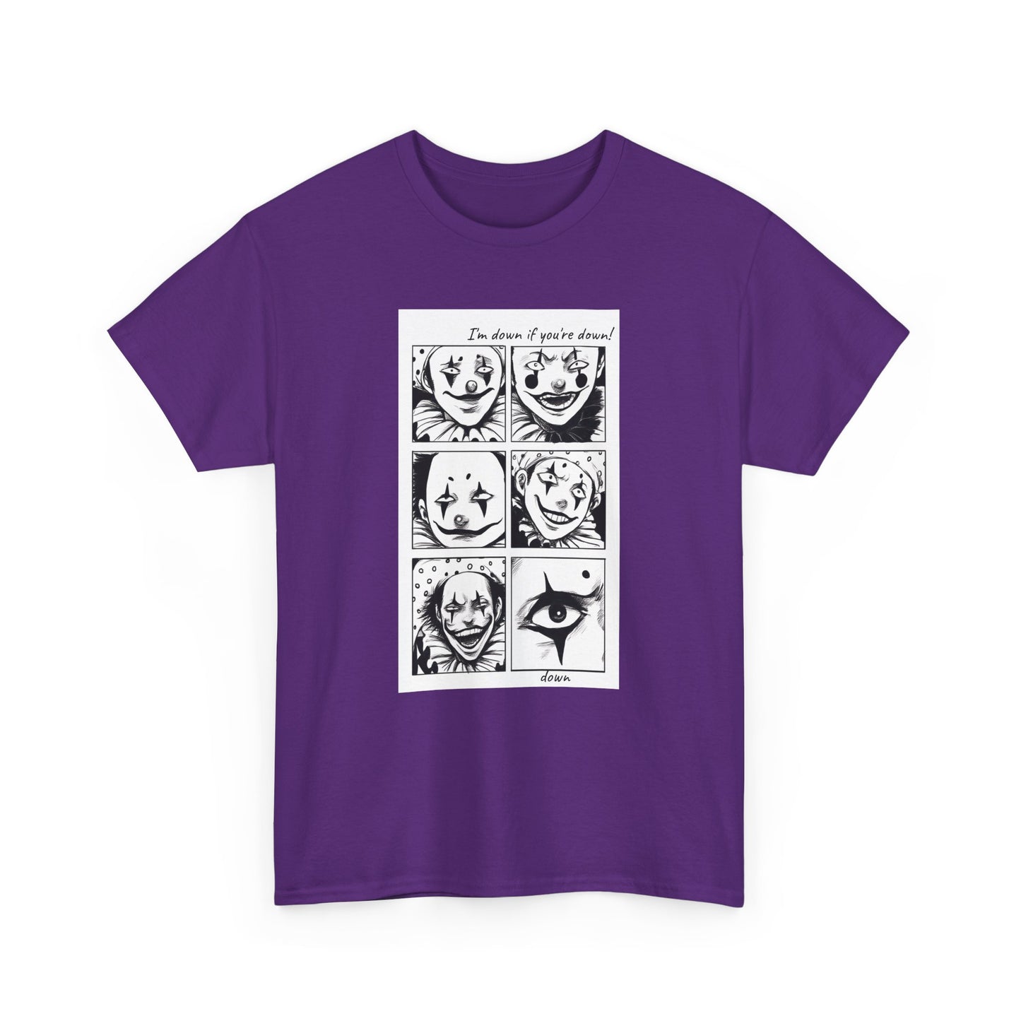 I'm Down if You're down (Unisex Heavy Cotton Tee)