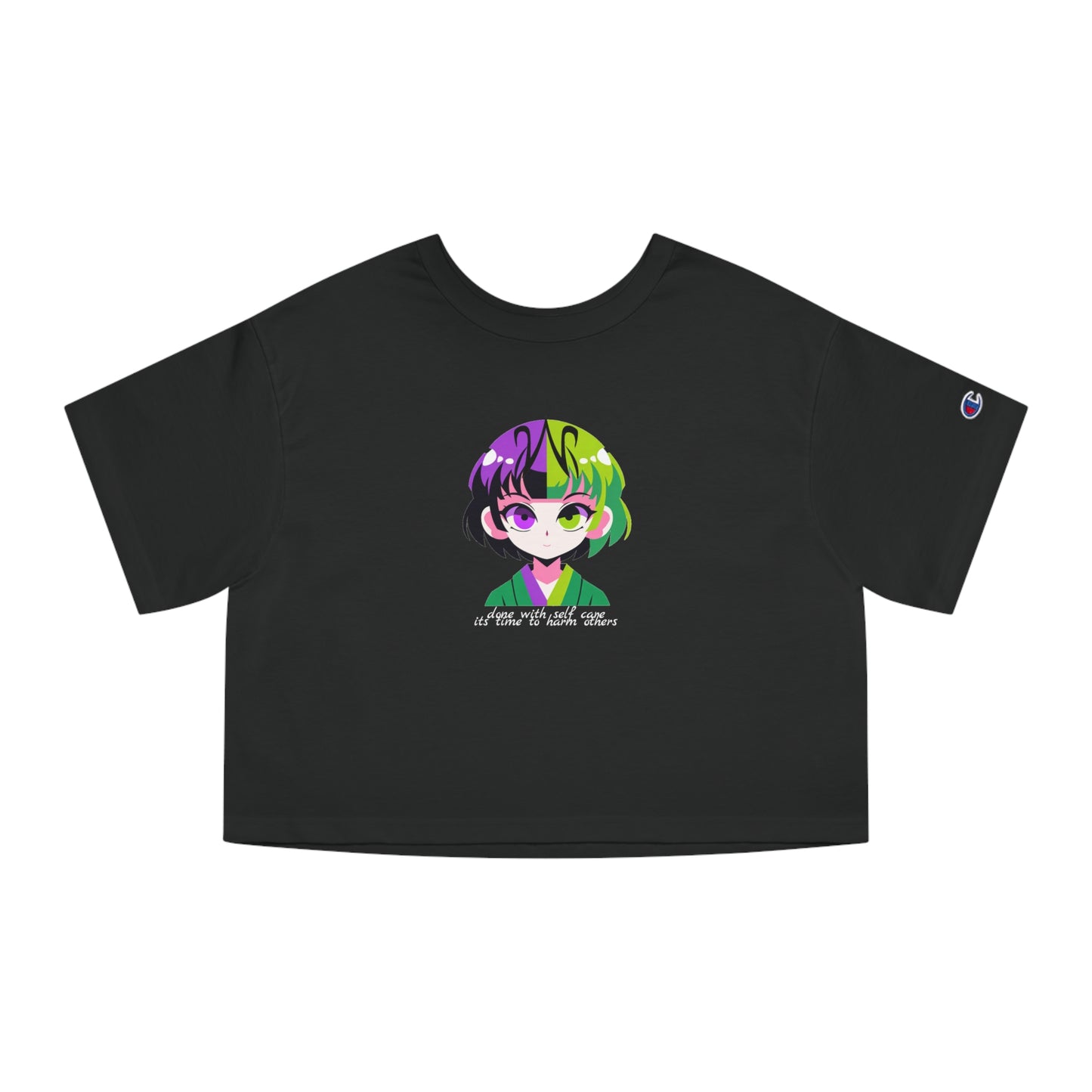 "Done with Self Care, Its time to Harm others" (Champion Women's Heritage Cropped T-Shirt)