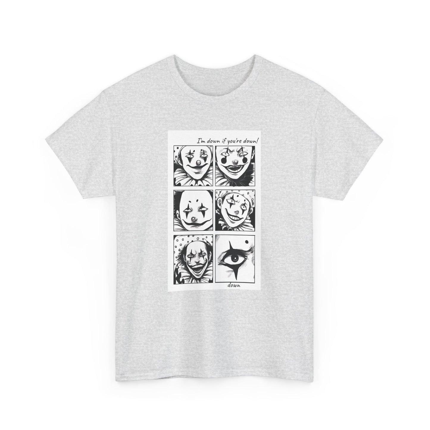 I'm Down if You're down (Unisex Heavy Cotton Tee)