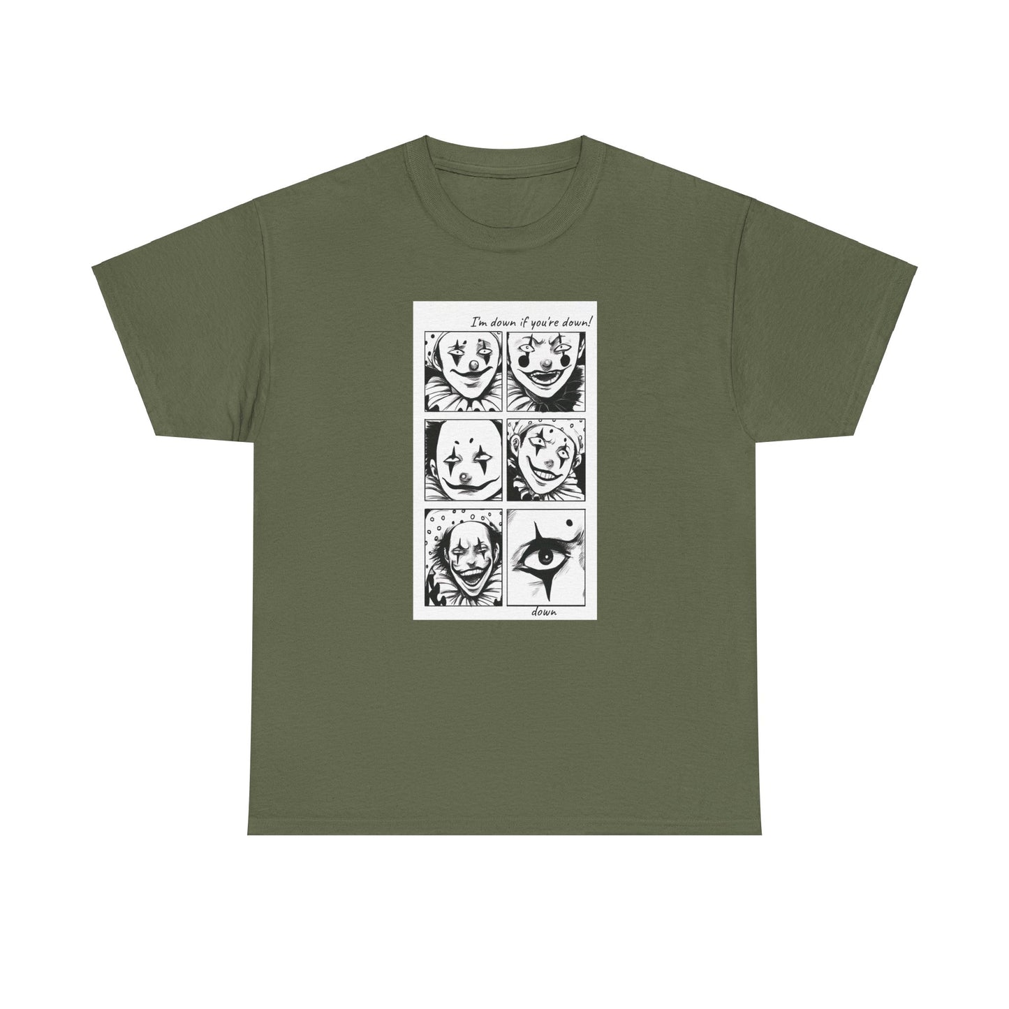 I'm Down if You're down (Unisex Heavy Cotton Tee)