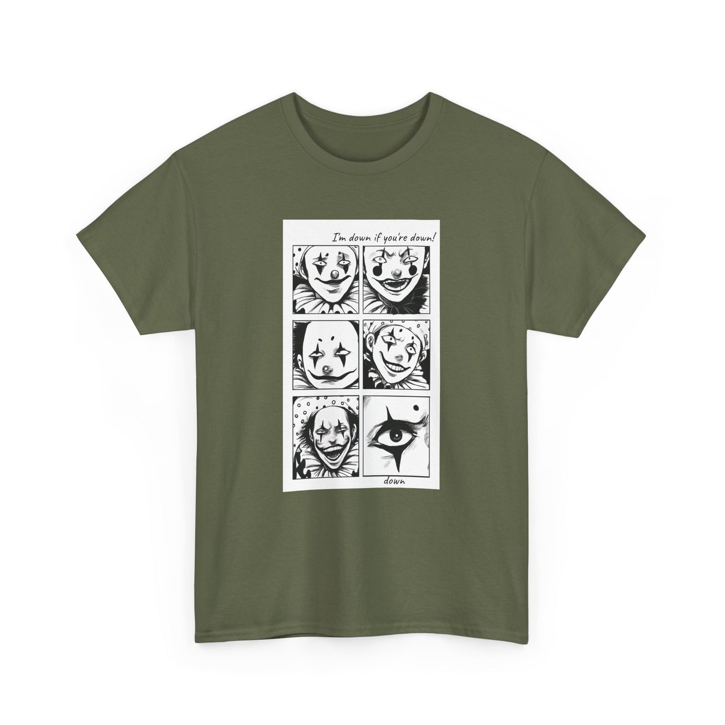 I'm Down if You're down (Unisex Heavy Cotton Tee)
