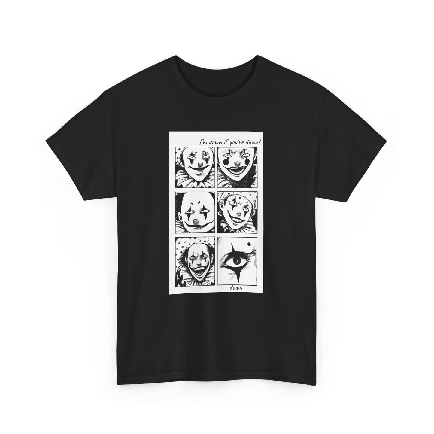 I'm Down if You're down (Unisex Heavy Cotton Tee)
