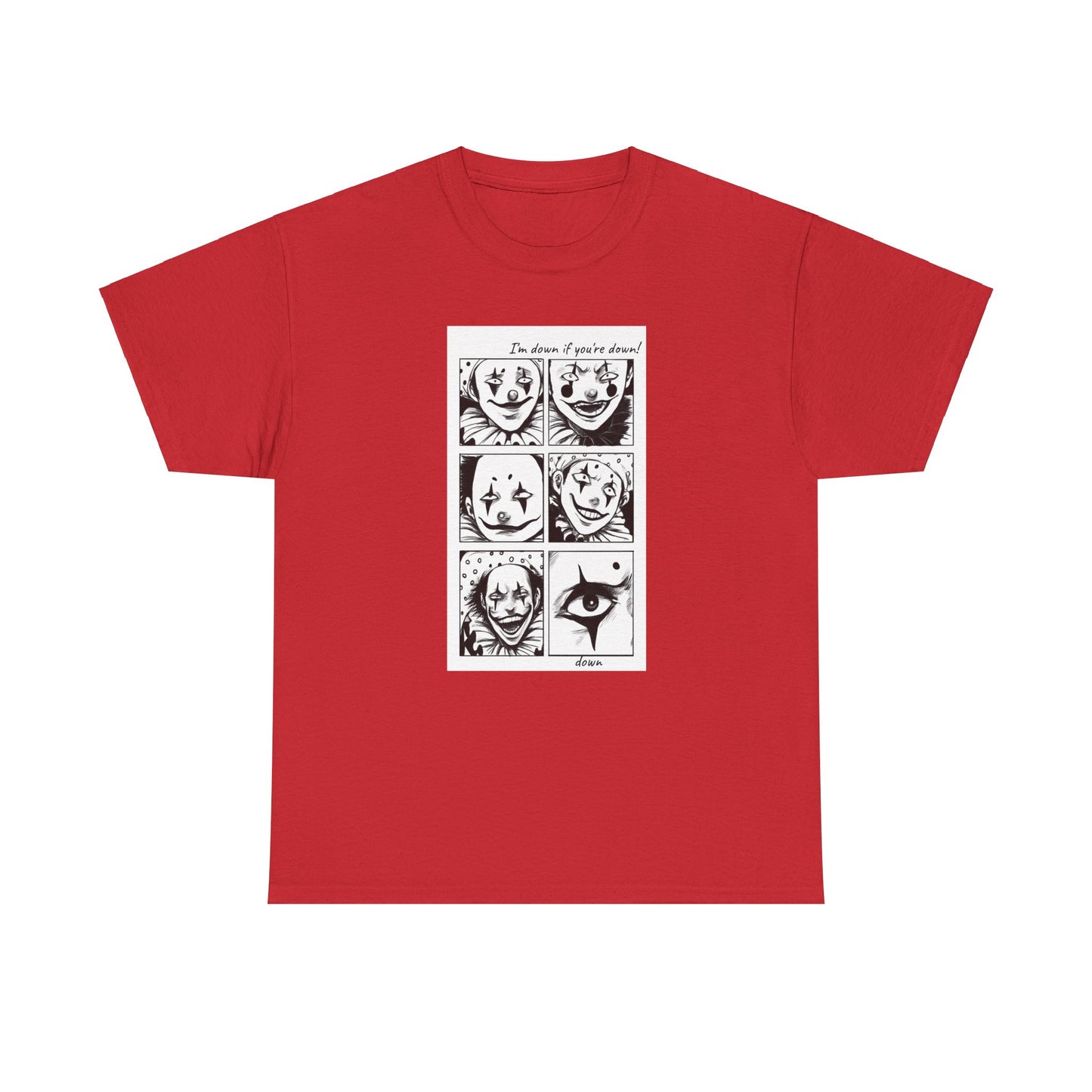 I'm Down if You're down (Unisex Heavy Cotton Tee)