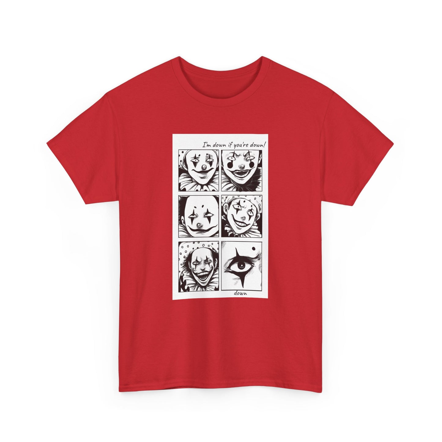 I'm Down if You're down (Unisex Heavy Cotton Tee)